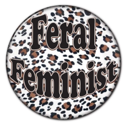 Feral Feminist Button 4